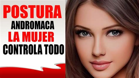 postura andromaca|Las posturas y prácticas que preferimos las sexólogas